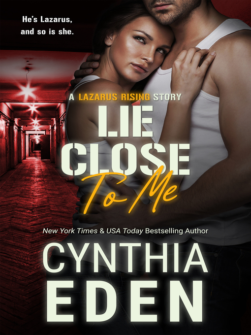 Title details for Lie Close to Me by Cynthia Eden - Available